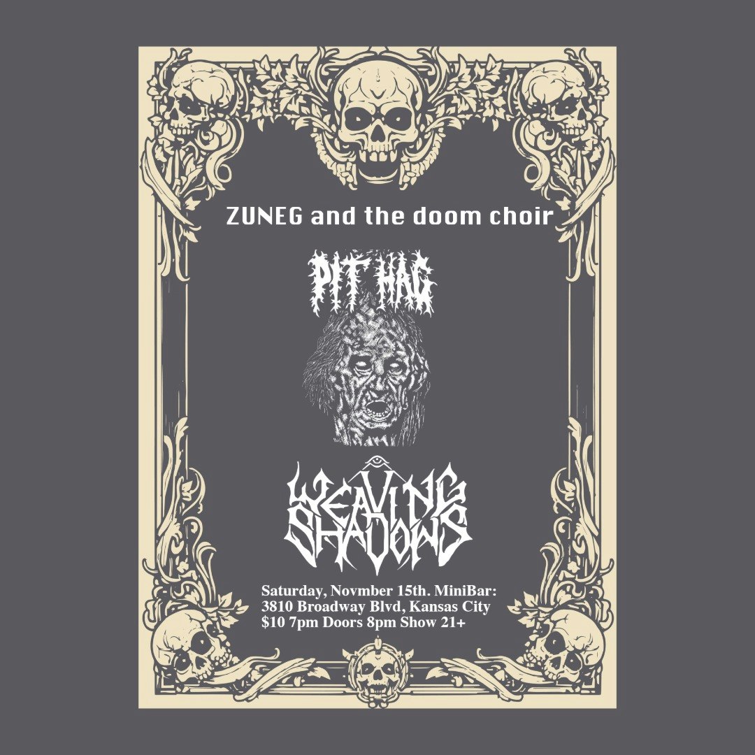 Zuneg and the Doom Choir, Pit Mag, Weaving Shadows Tickets