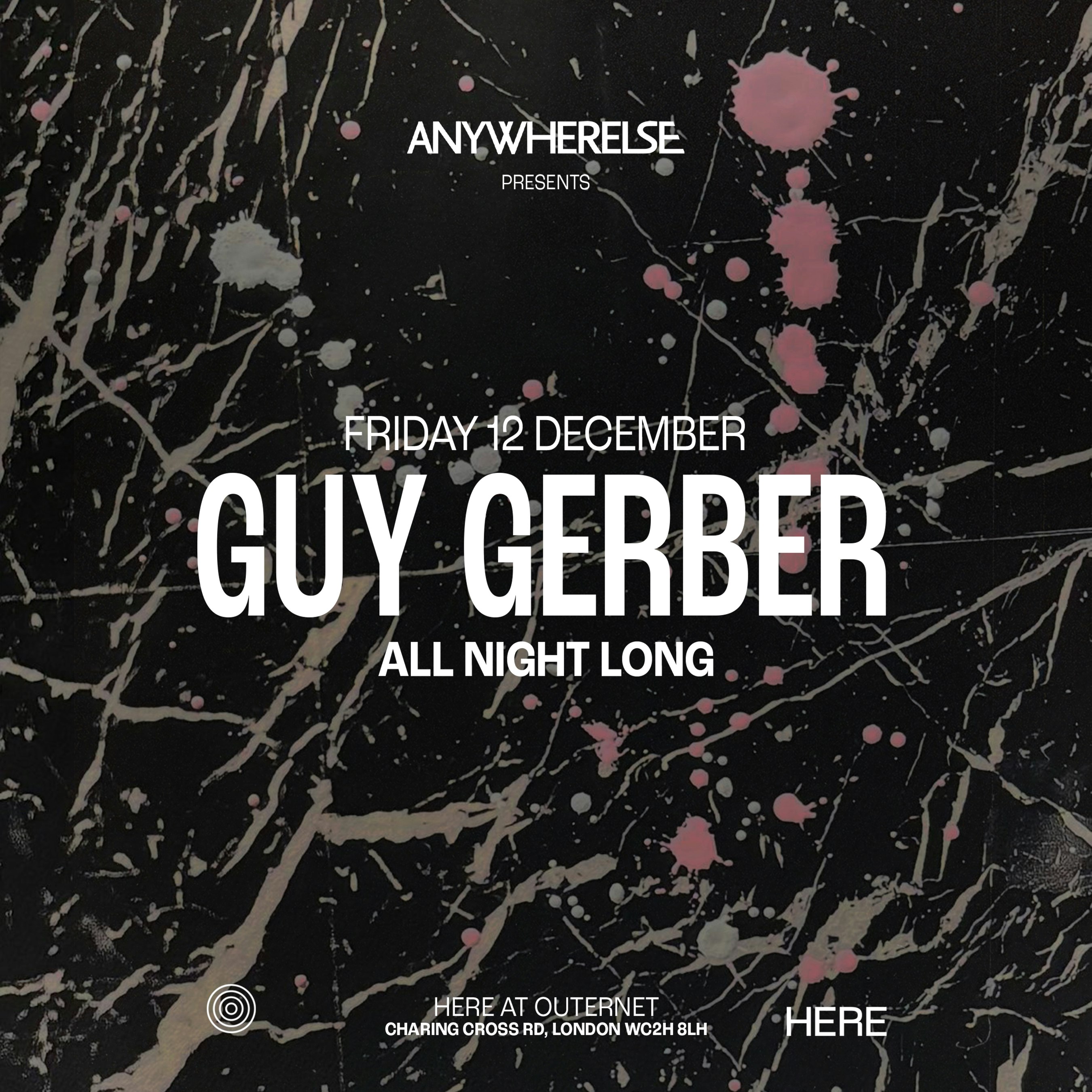 Anywherelse: Guy Gerber All Night Long at Outernet at HERE at Outernet