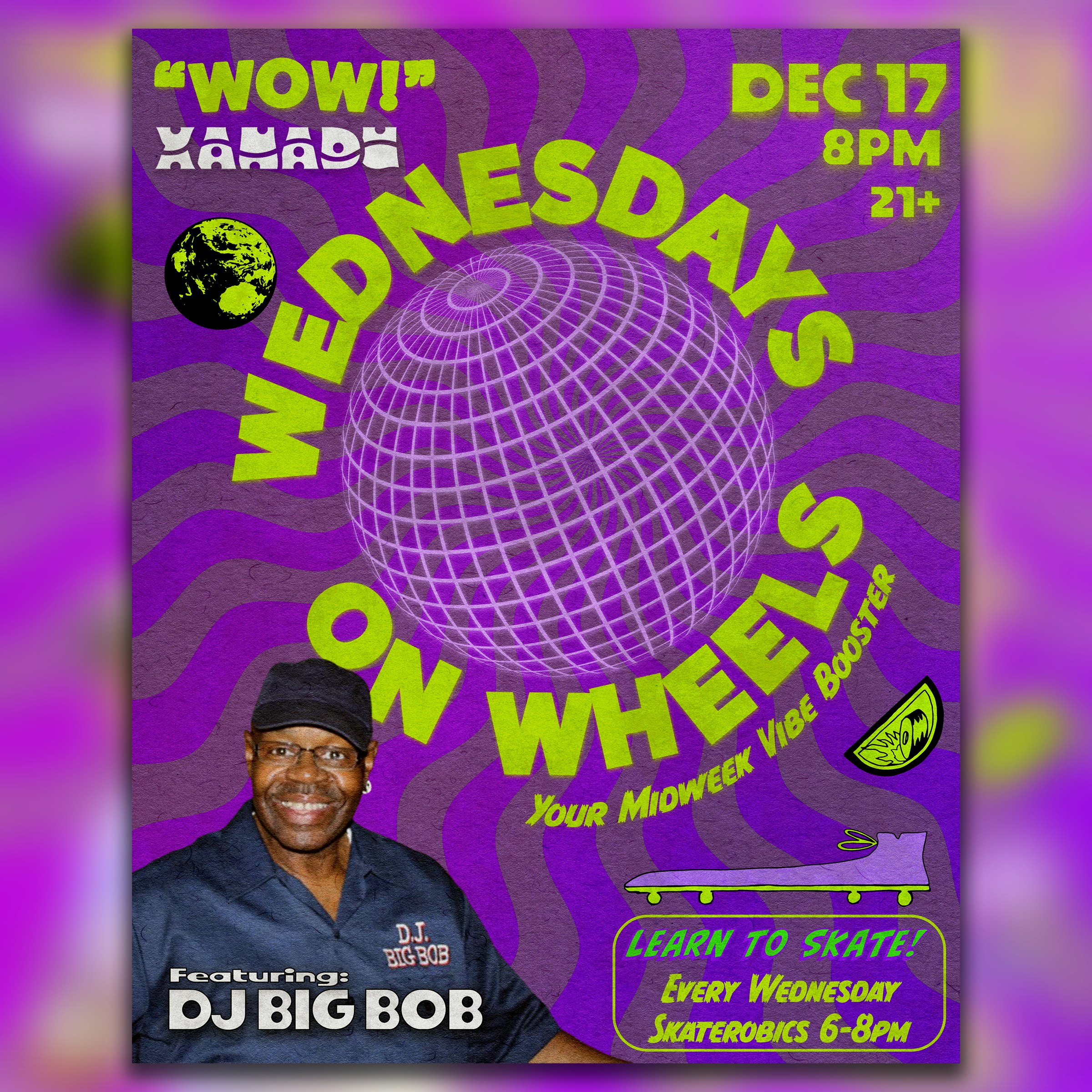 Wednesdays on Wheels ft. DJ Big Bob (skate)