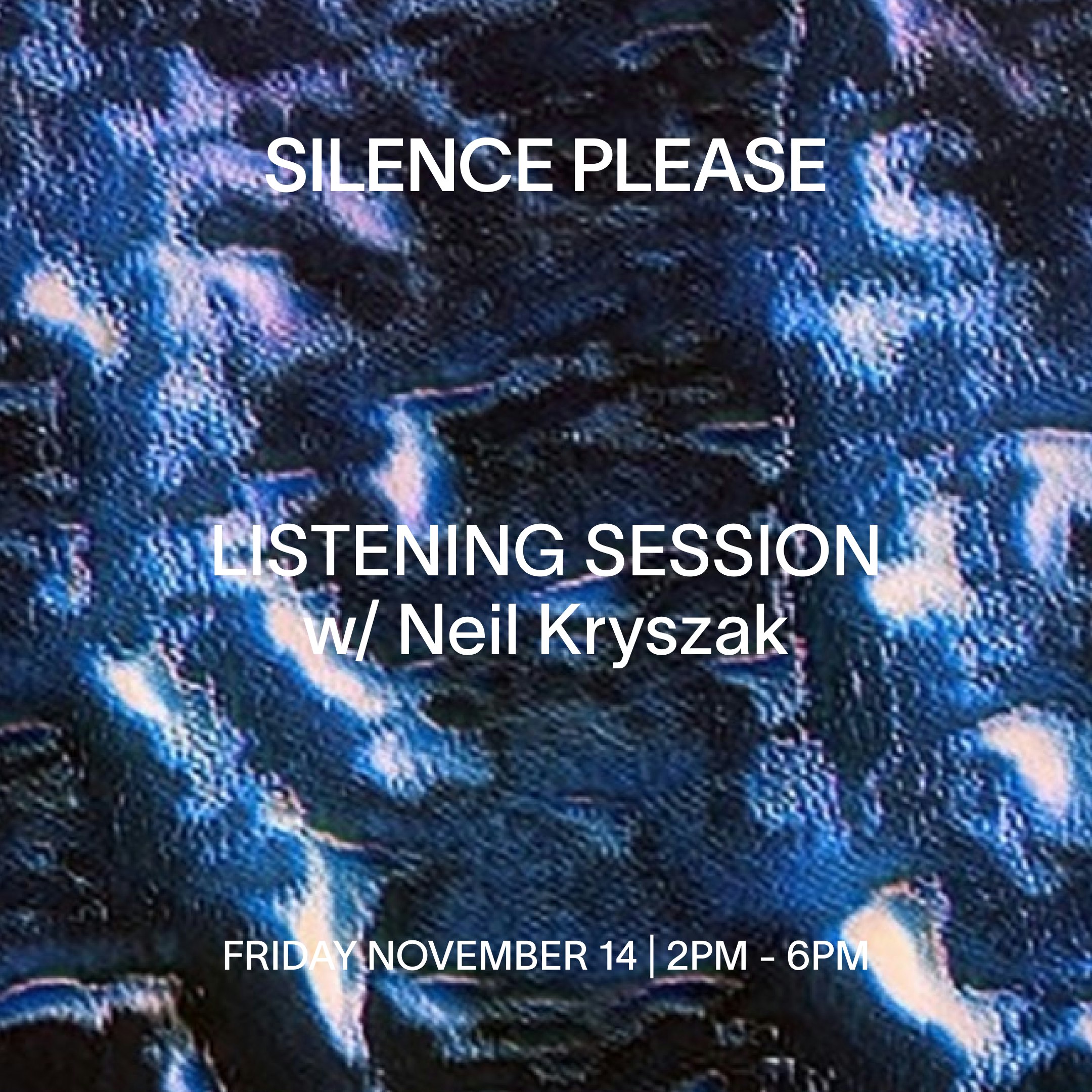 Listening Session w/ Neil Kryszak Tickets | Free | 14 Nov