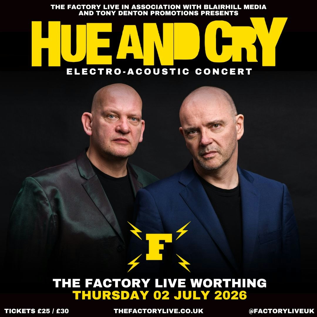 Hue And Cry Tickets | From £28 | Jul 2 @ The Factory Live (Worthing ...