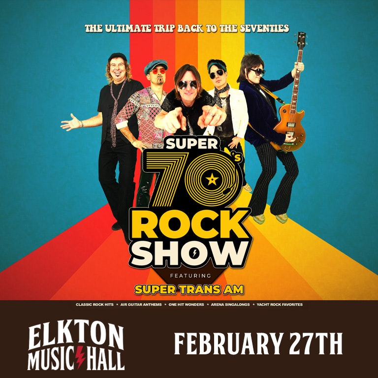 The Super 70's Rock Show feat Super Trans AM Tickets | From $42