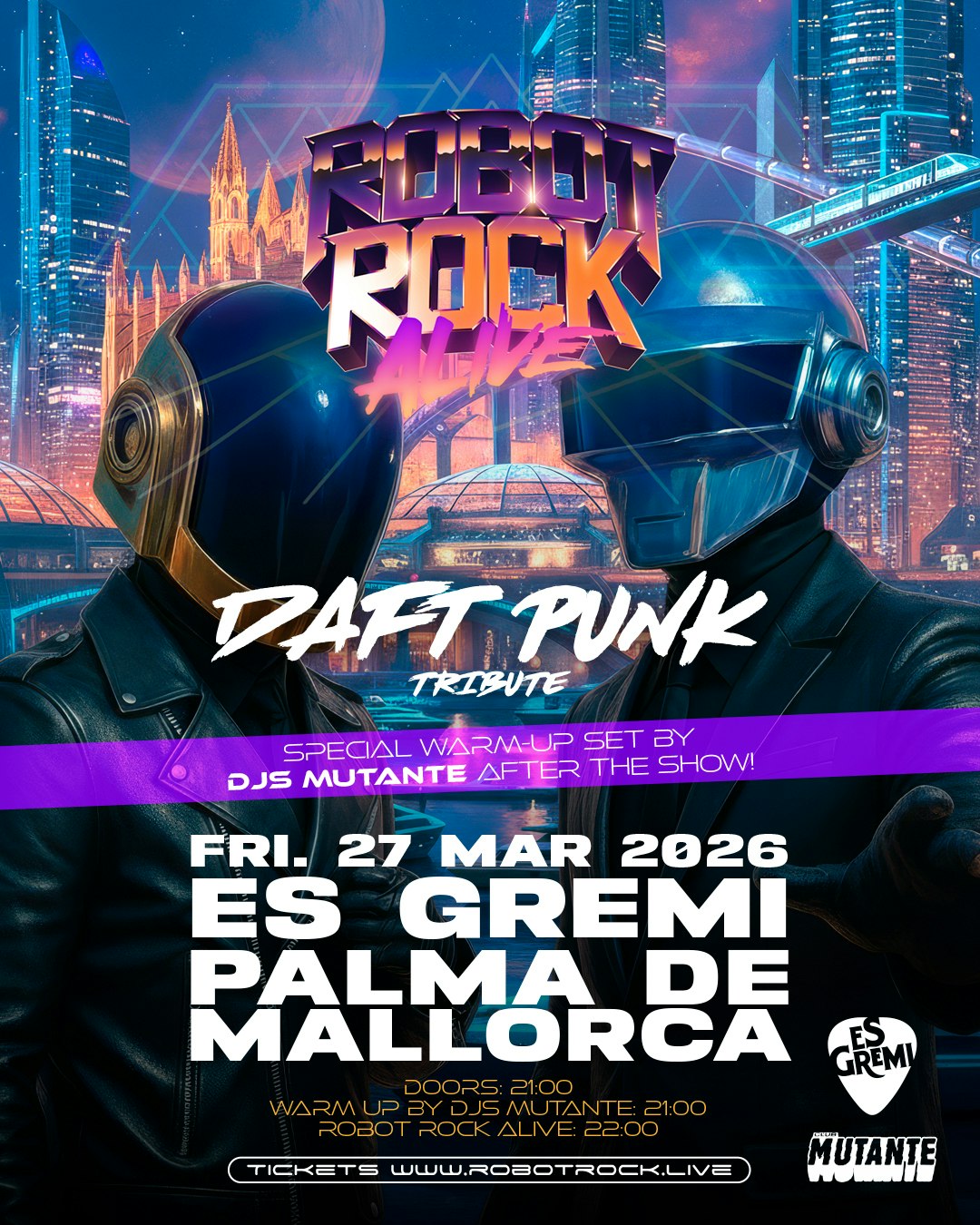 Robot Rock Alive (Daft Punk Tribute) Es Gremi Entradas | Desde 24,02 € | 27 mar @ Es Gremi, Palma de Mallorca | DICE