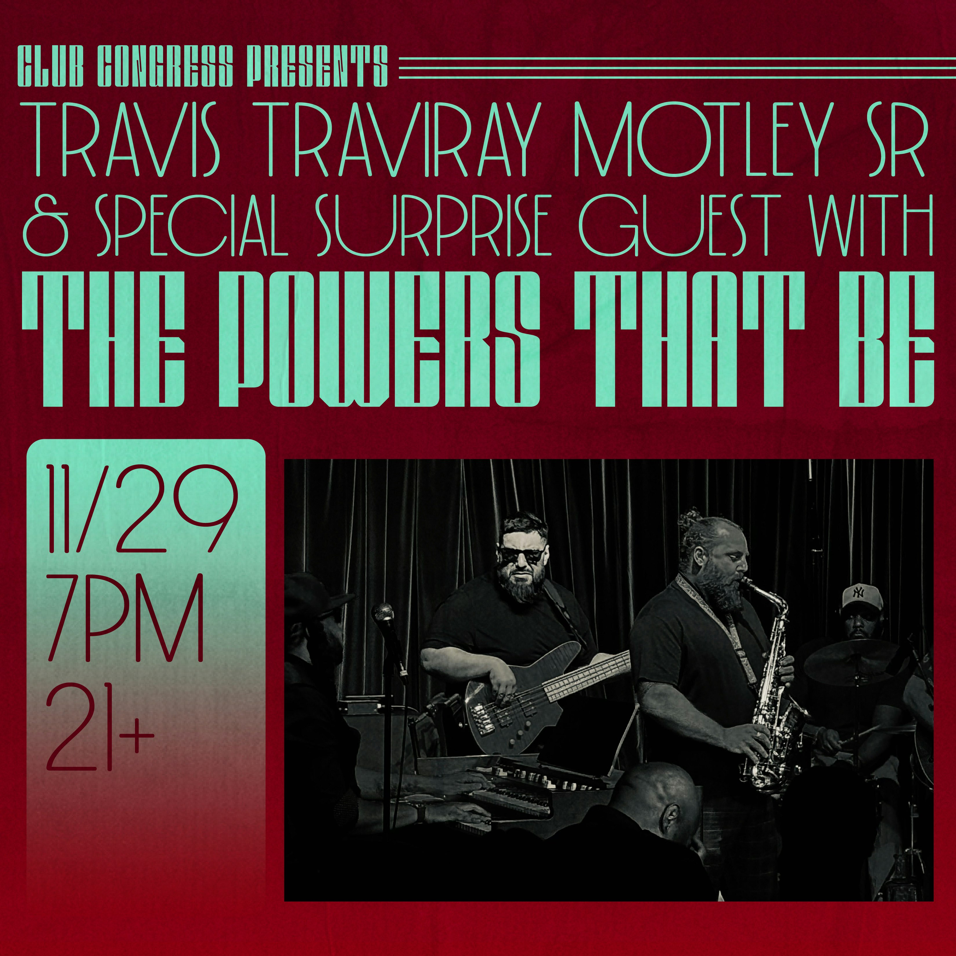 Travis TraviRay Motley Sr & Special Surprise Guest, with the Powers That Be