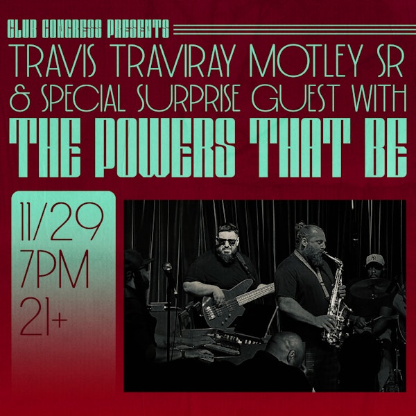 Travis TraviRay Motley Sr & Special Surprise Guest, with the Powers That Be
