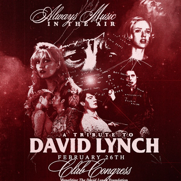 ALWAYS MUSIC IN THE AIR: A TRIBUTE TO DAVID LYNCH