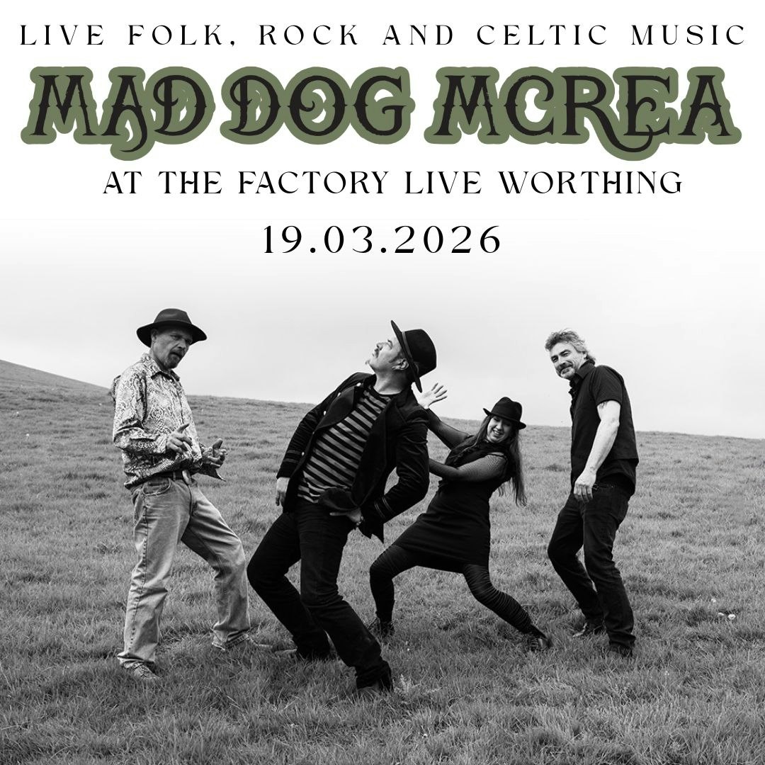 Mad Dog Mcrea Biglietti | 24 £ | 19 mar @ The Factory Live (Worthing ...
