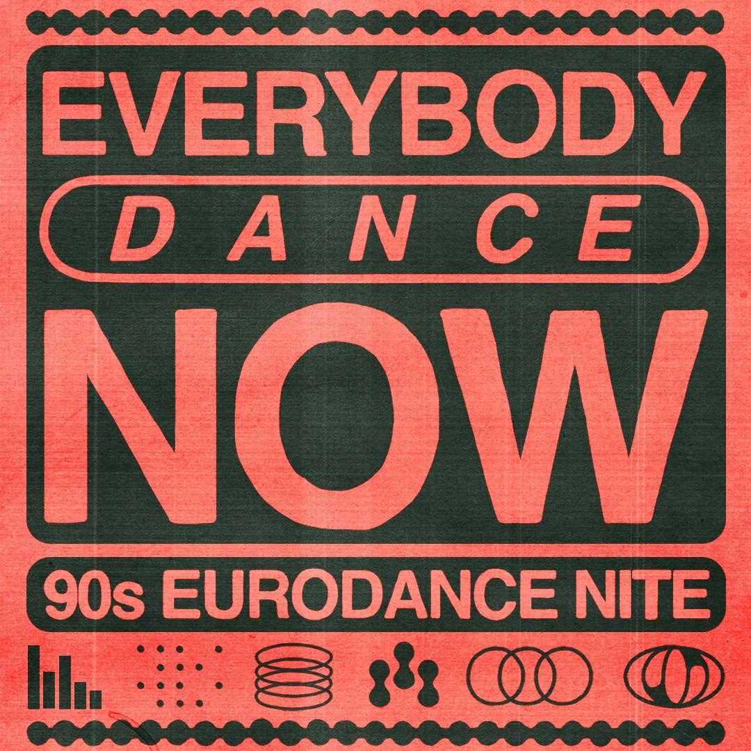 Photo of Everybody Dance Now [90s Eurodance Nite]