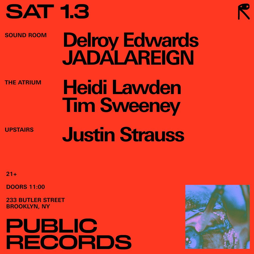 Photo of Delroy Edwards + JADALAREIGN / Heidi Lawden + Tim Sweeney / Justin Strauss
