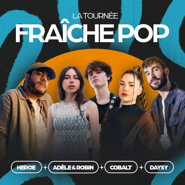 Fraîche Pop : Adèle & Robin, Cobalt, Daysy & Heroe Tickets | €24.99 ...