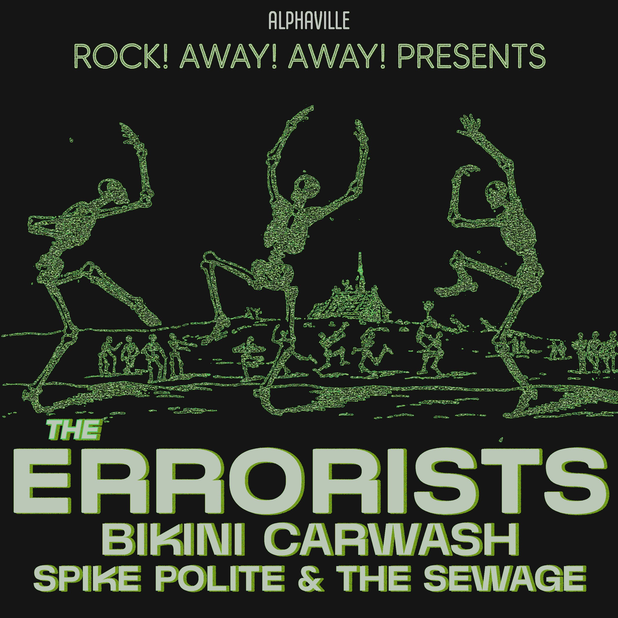 The Errorists, Bikini Carwash, Spike Polite and the Sewage