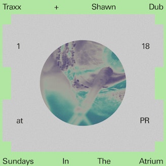 Image for Sundays in The Atrium: Traxx + Shawn Dub