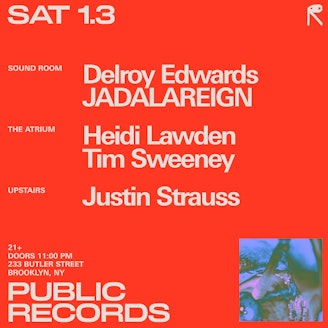 Image for Delroy Edwards + JADALAREIGN / Heidi Lawden + Tim Sweeney / Justin Strauss
