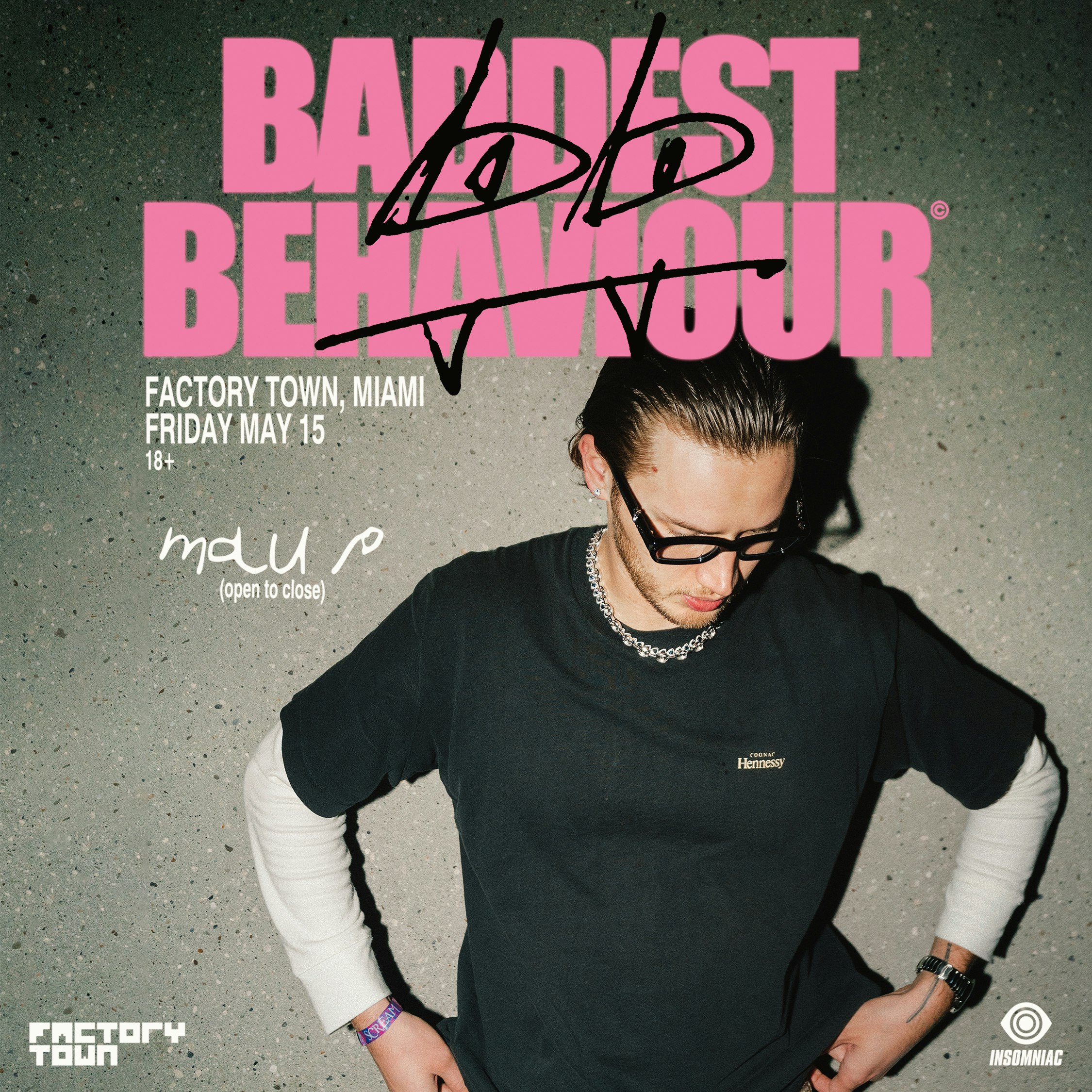 Event Image - Mau P(resents): Baddest Behaviour [OPEN TO CLOSE]