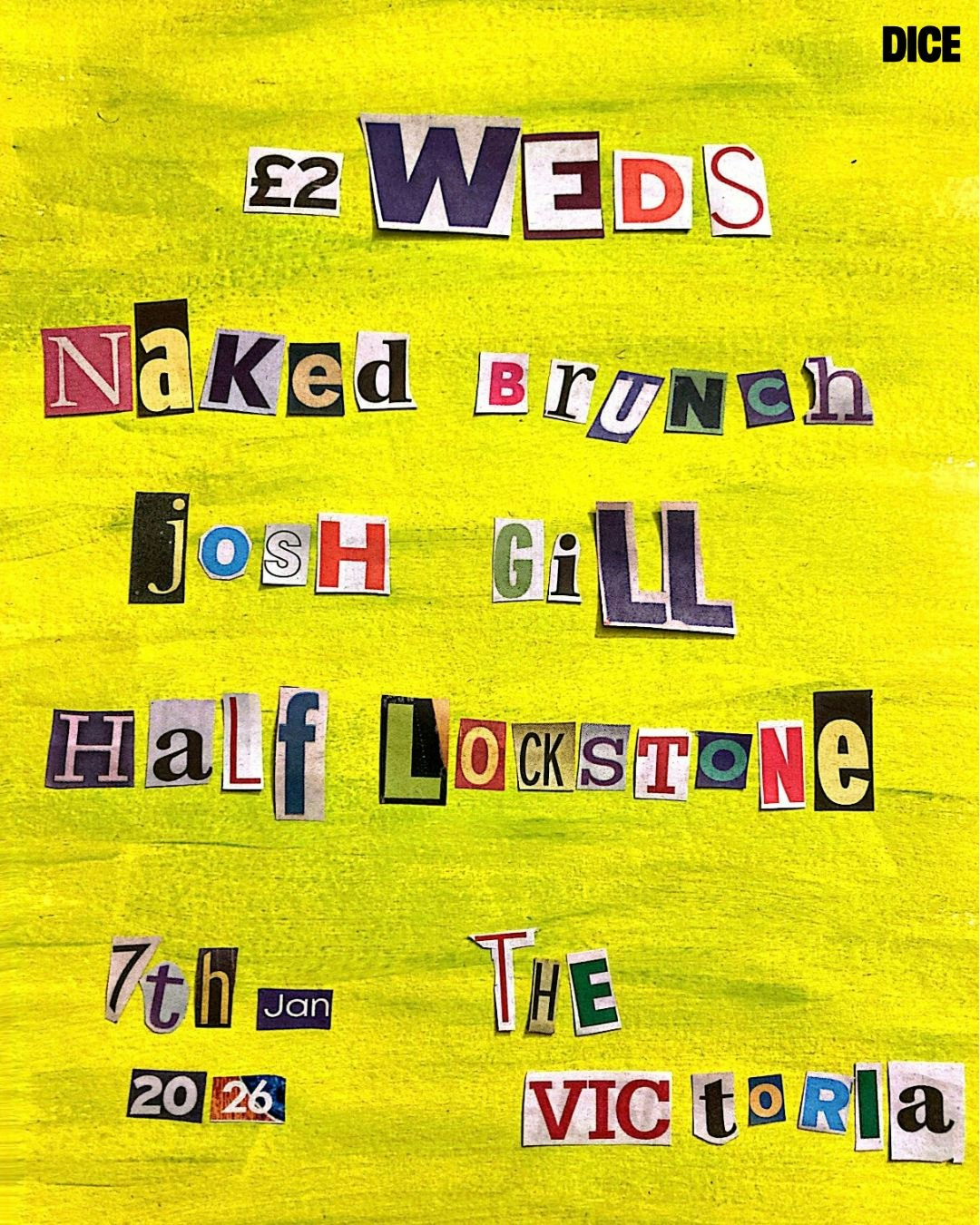 £2 WEDS: Naked Brunch / Josh Gill / Half Lockstone Tickets | 2 £ | 7 ...