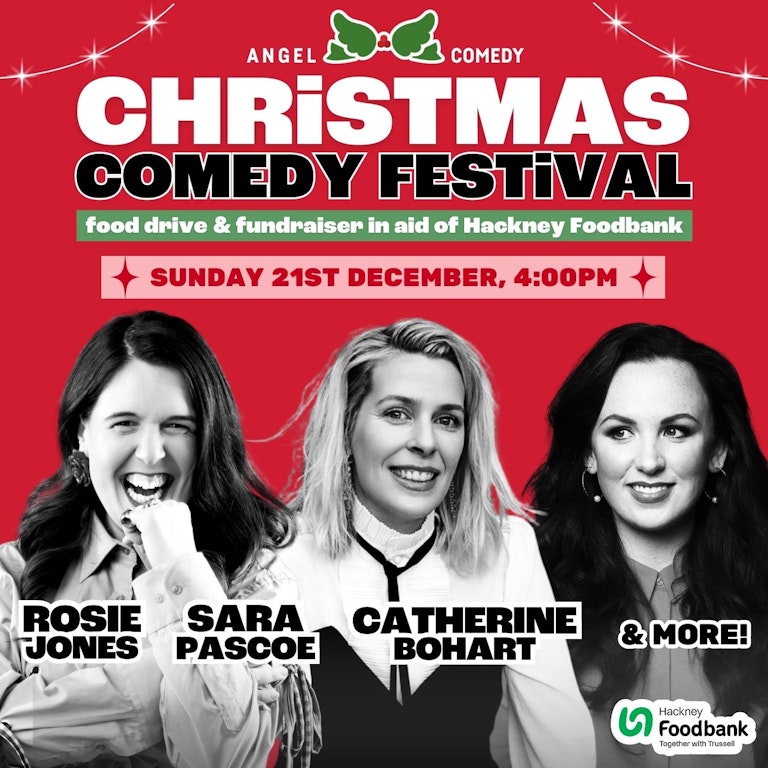 Christmas Comedy Festival - Sara Pascoe, Rosie Jones & Catherine Bohart! at The Bill Murray - Angel Comedy Club