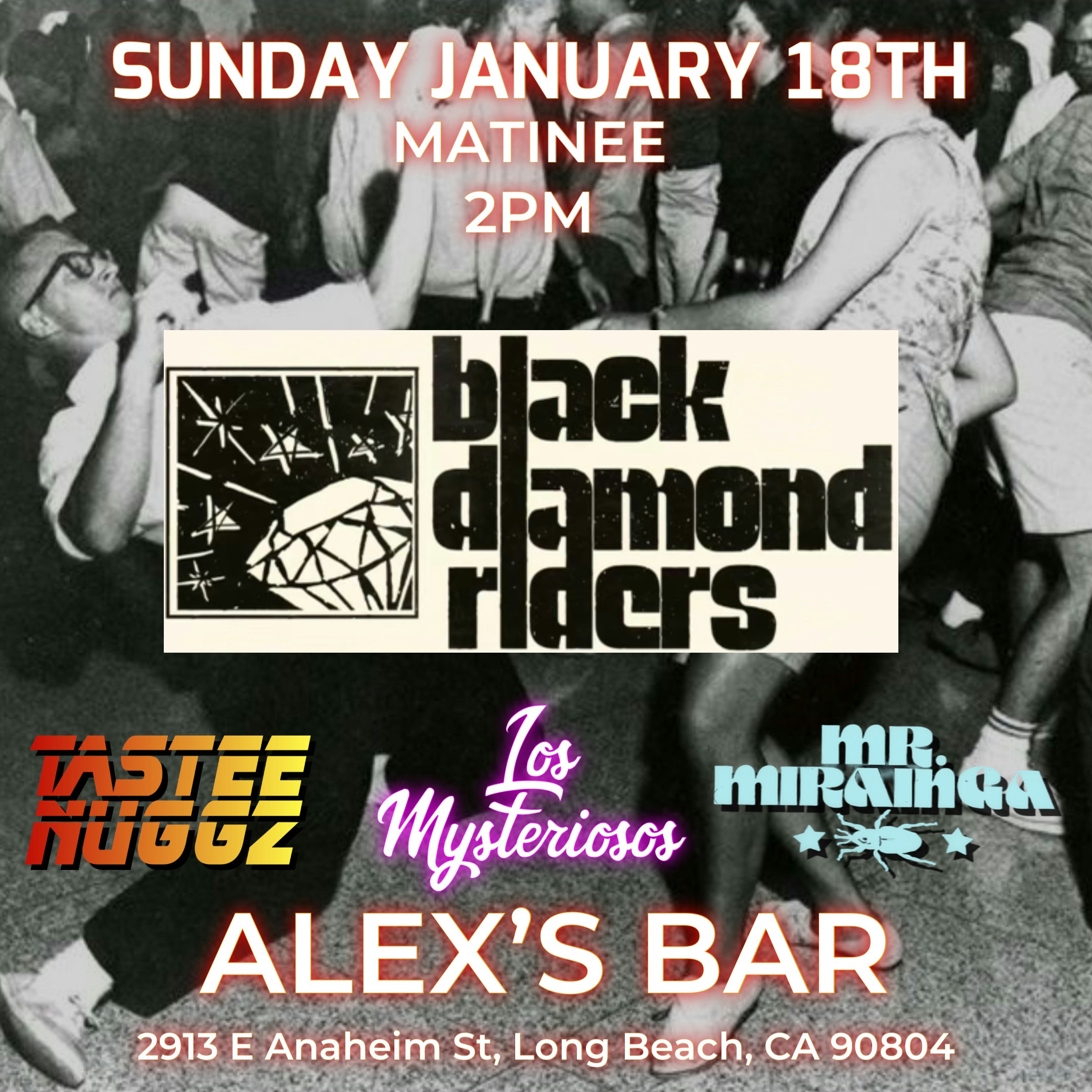 Black Diamond Riders + Tastee Nuggz + Los Mysteriosos + Mr