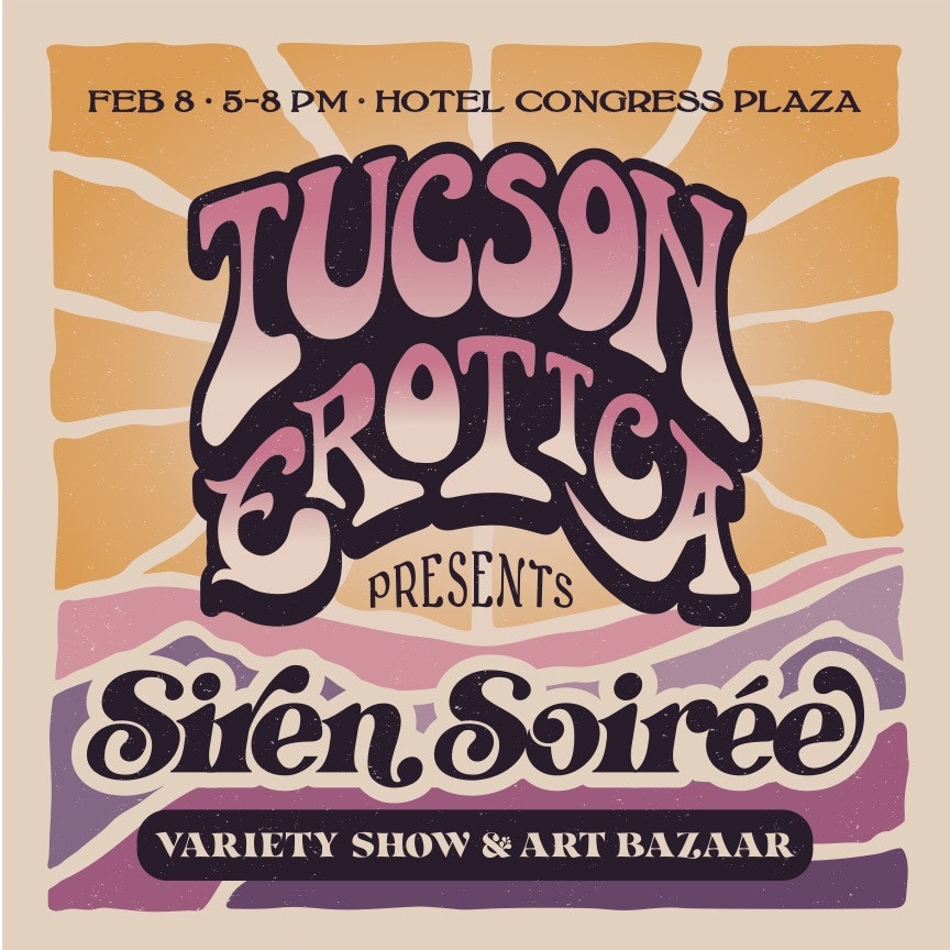 Tucson Erotica Presents: Siren Soirée – Variety Show + Art Bazaar