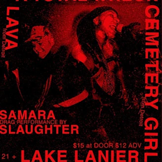Lava, Cemetery Girl, A Total Wreck, Lake Lanier, Samara Slaughter