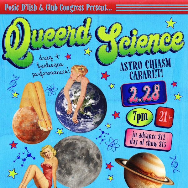 Queer’d Science Presents: ASTRO – Chiasm Cabaret
