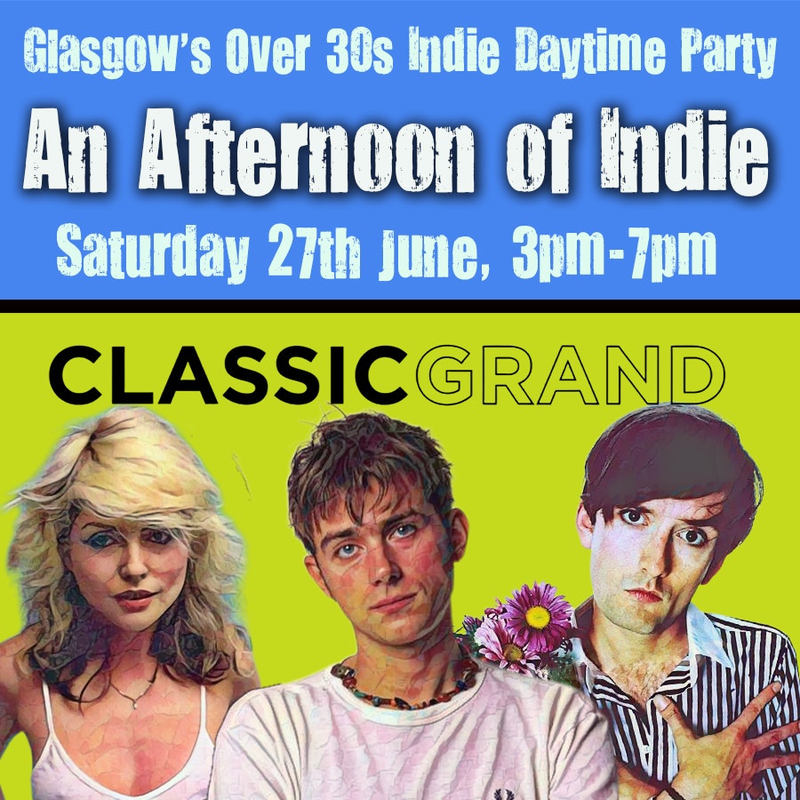 An Afternoon of Indie GLASGOW (30+ Only) 60% Sold