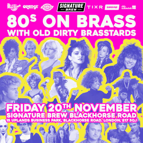80s On Brass - Old Dirty Brasstards | London