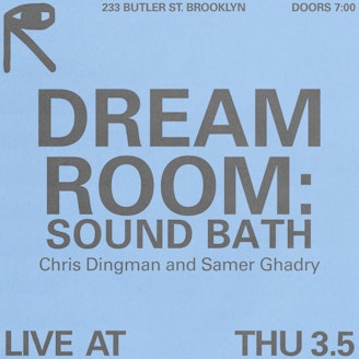 Image for DREAM ROOM: Sound Bath with Chris Dingman and Samer Ghadry