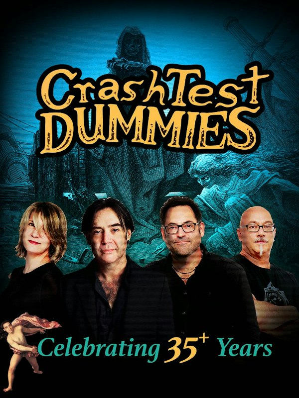 Crash test Dummies: Celebrating 35+ years