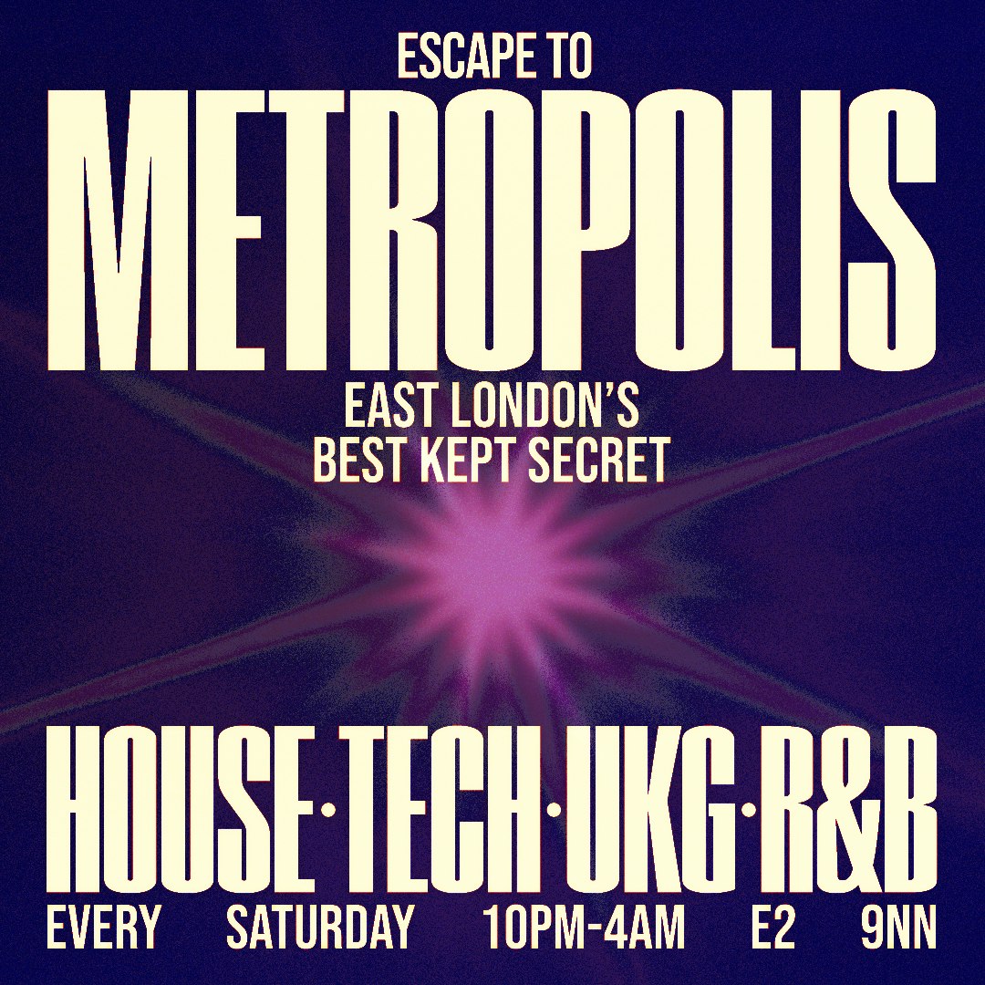 Escape To Metropolis: House, Tech & UK Garage - Every Saturday