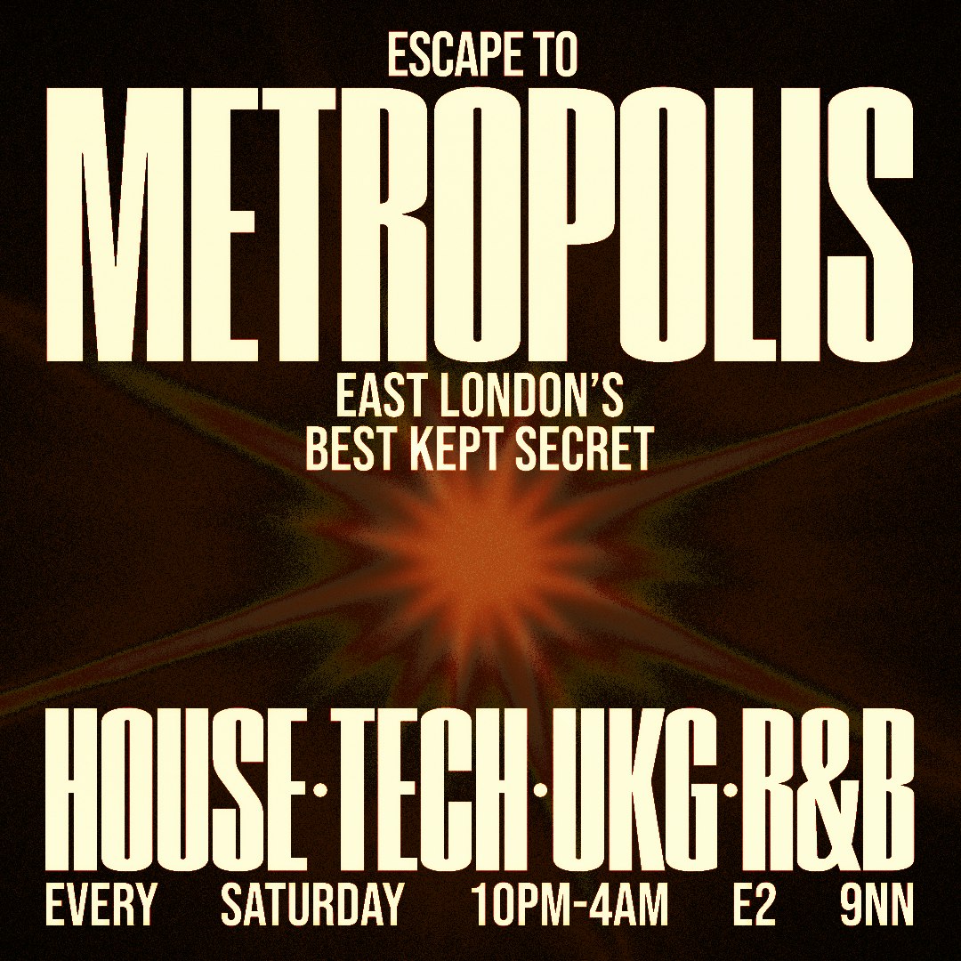 Escape To Metropolis: House, Tech & UK Garage - Every Saturday