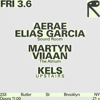 Image for AERAE + Elias Garcia / Viiaan + TBA/ Kels