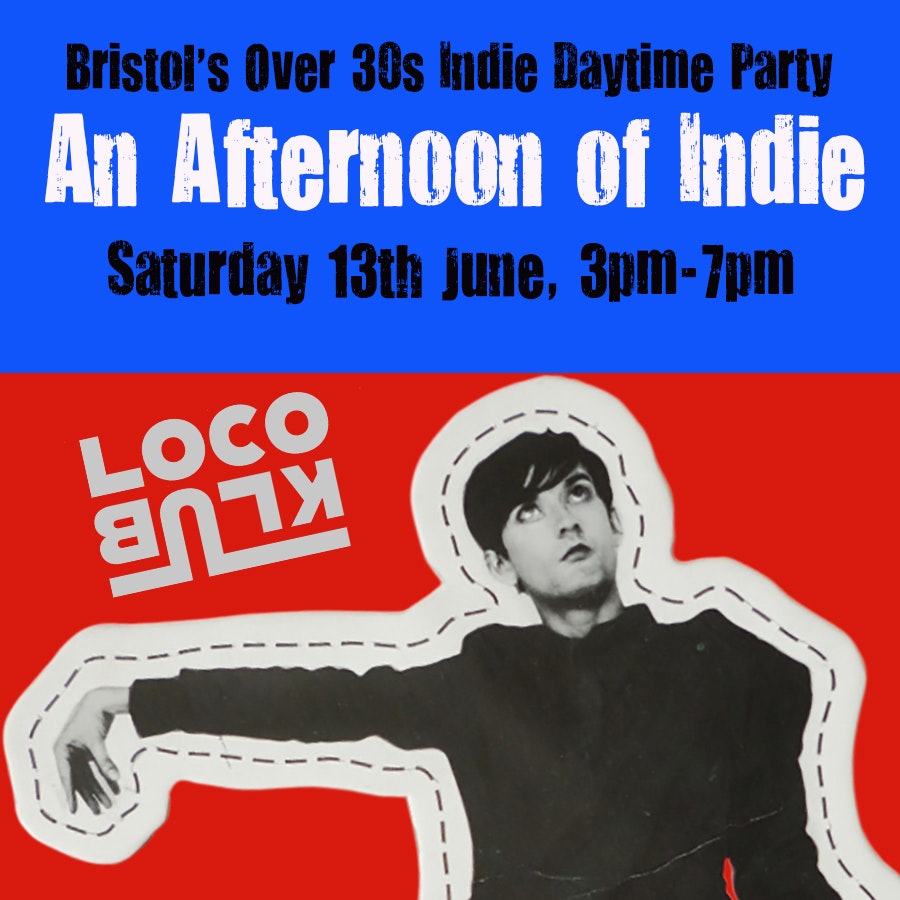An Afternoon of Indie BRISTOL (Over 30s Only)