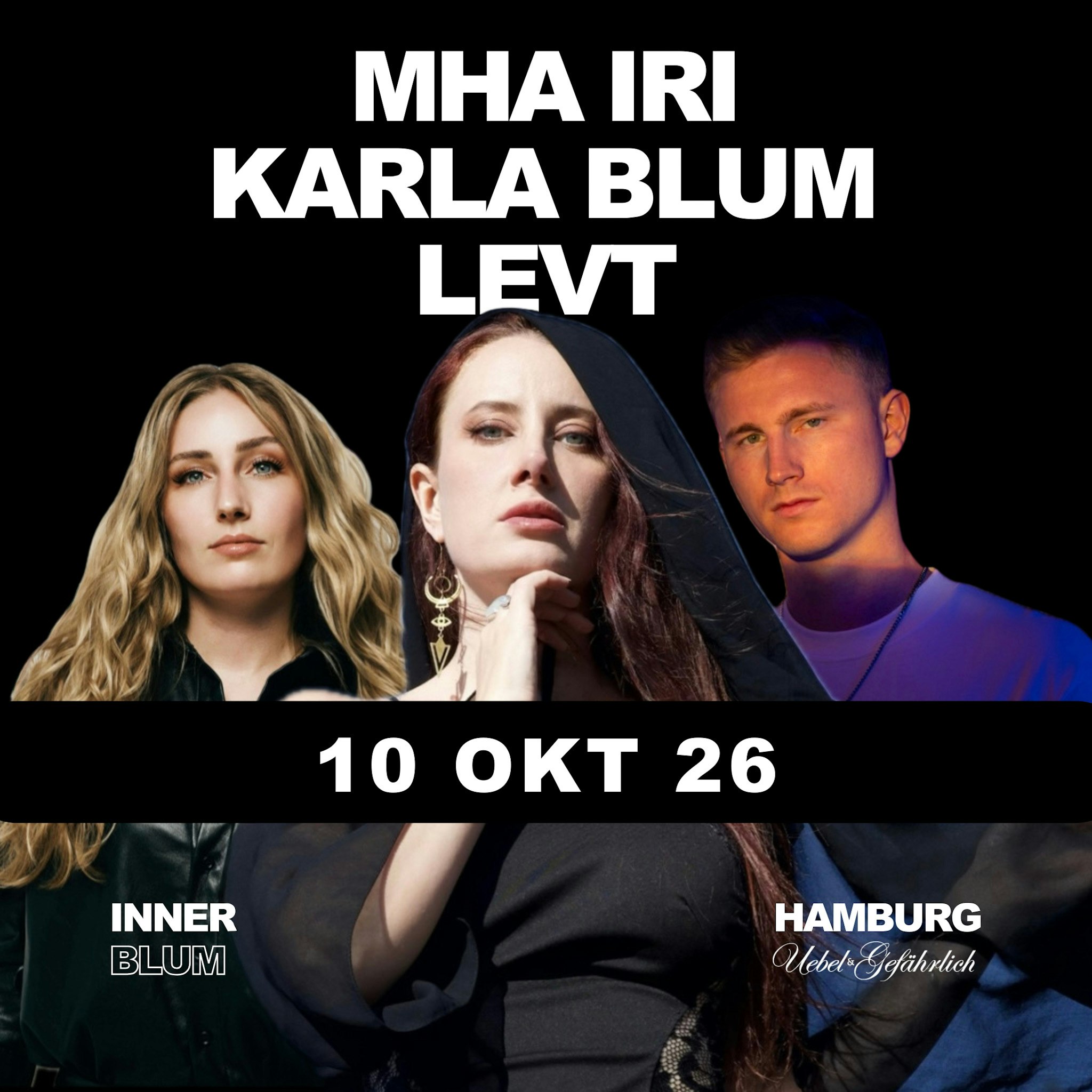 Karla Blum, Mha Iri, LEVT Tickets | €26 | 10 Oct @ Uebel & Gefährlich ...