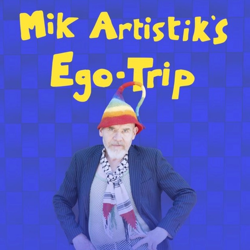 Mik Artistik's Ego Trip