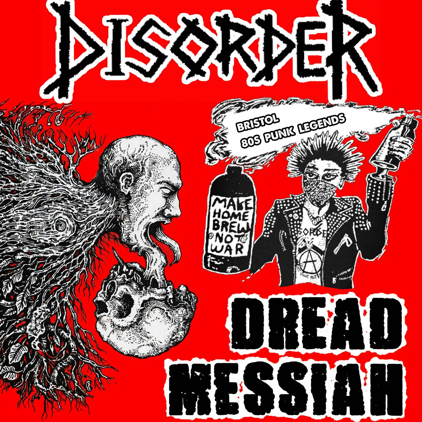 Disorder + Dread Messiah + Deflagrador