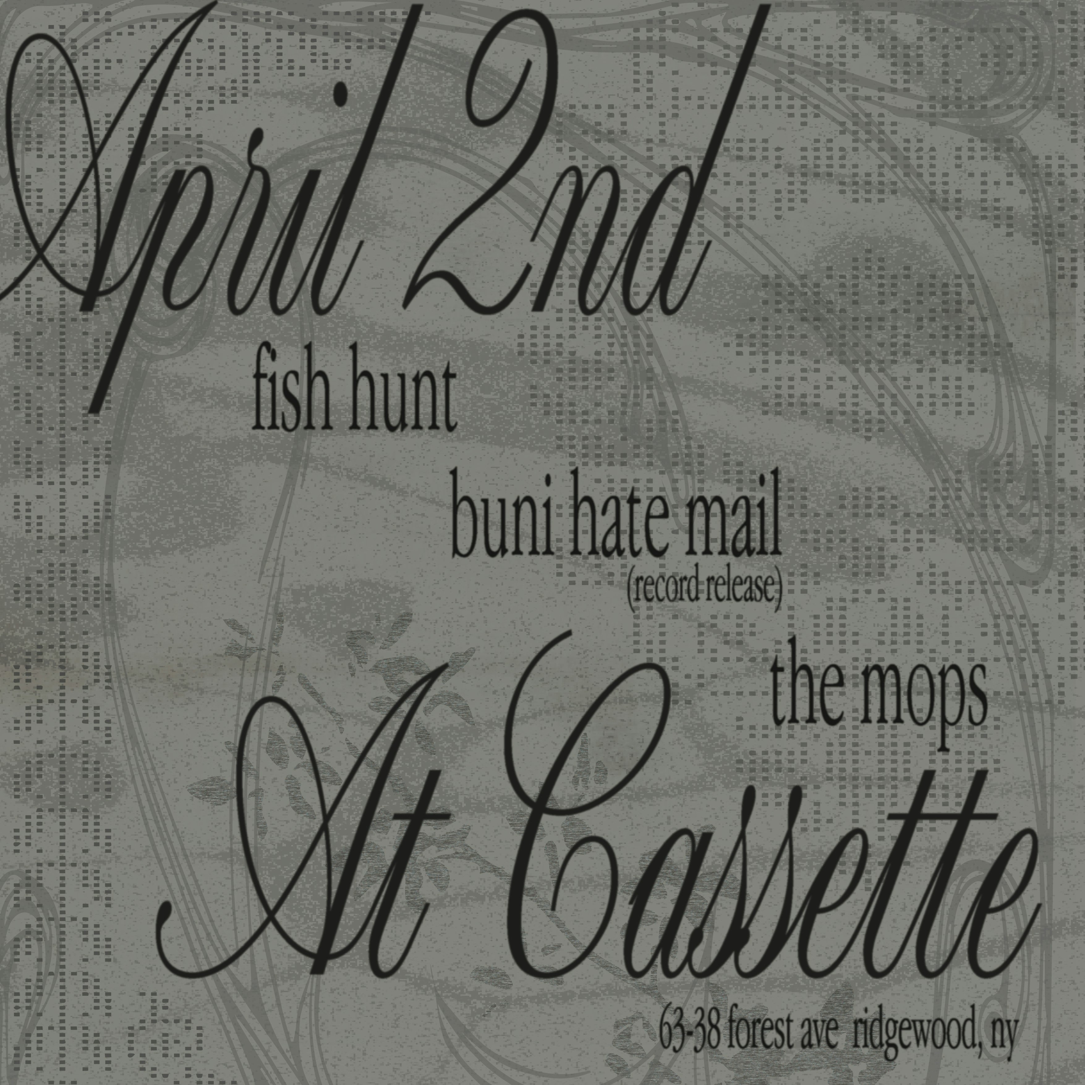 FISH HUNT, BUNI HATE MAIL, THE MOPS