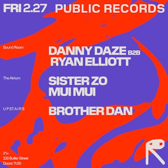 Image for Club, 11:00 pm, Sound Room The Atrium Upstairs Danny Daze b2b Ryan Elliott / Sister Zo + Mui Mui / Brother Dan