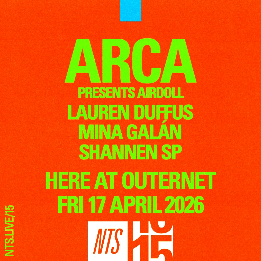 Arca presents Airdoll (NTS 15) at HERE at Outernet