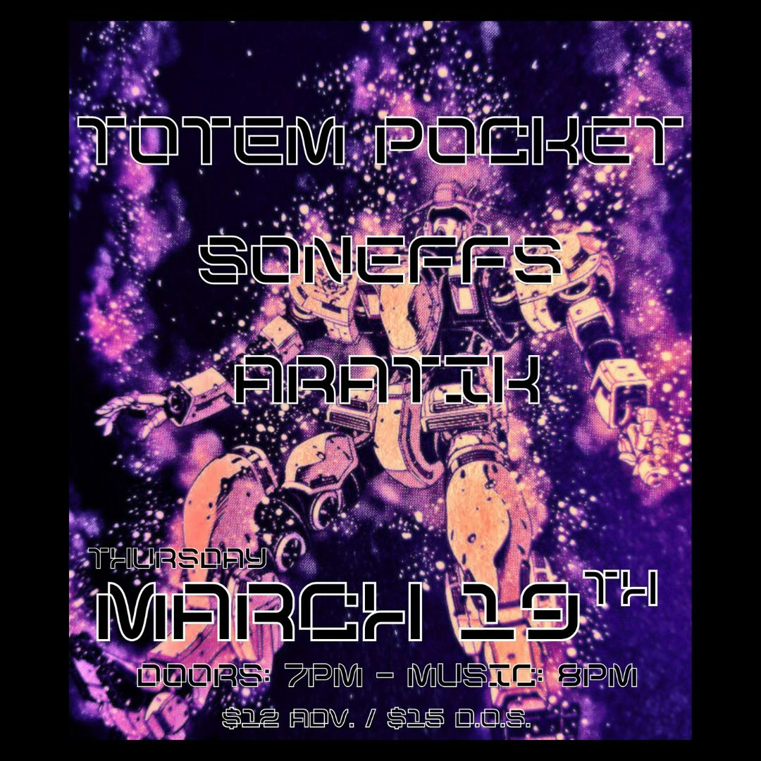 Photo of Totem Pocket + Soneffs + Aratik