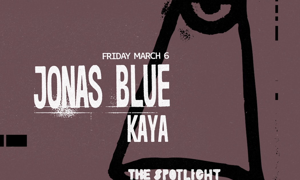 Jonas Blue w/ Kaya