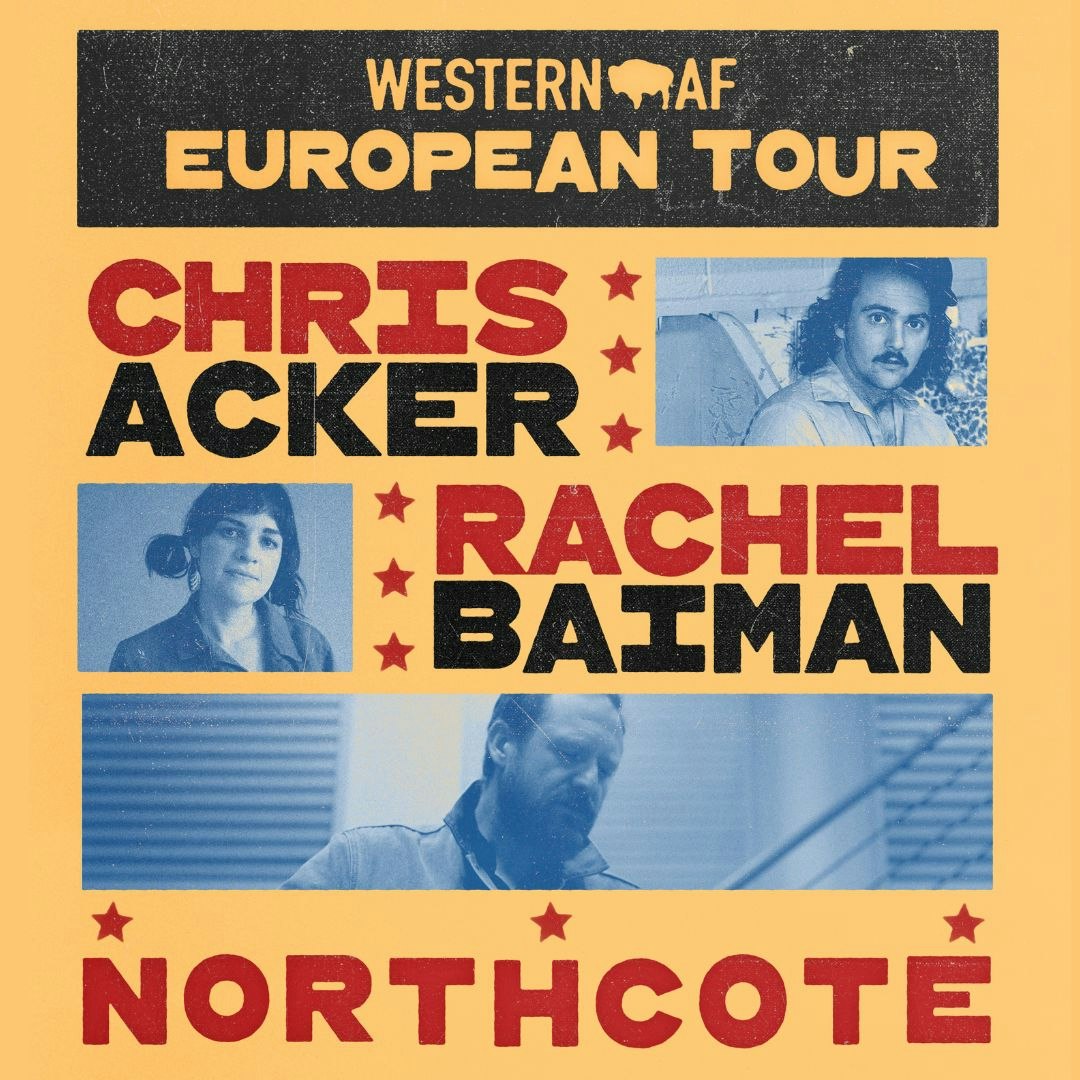 WesternAF presents: Chris Acker x Northcote x Rachel Baiman