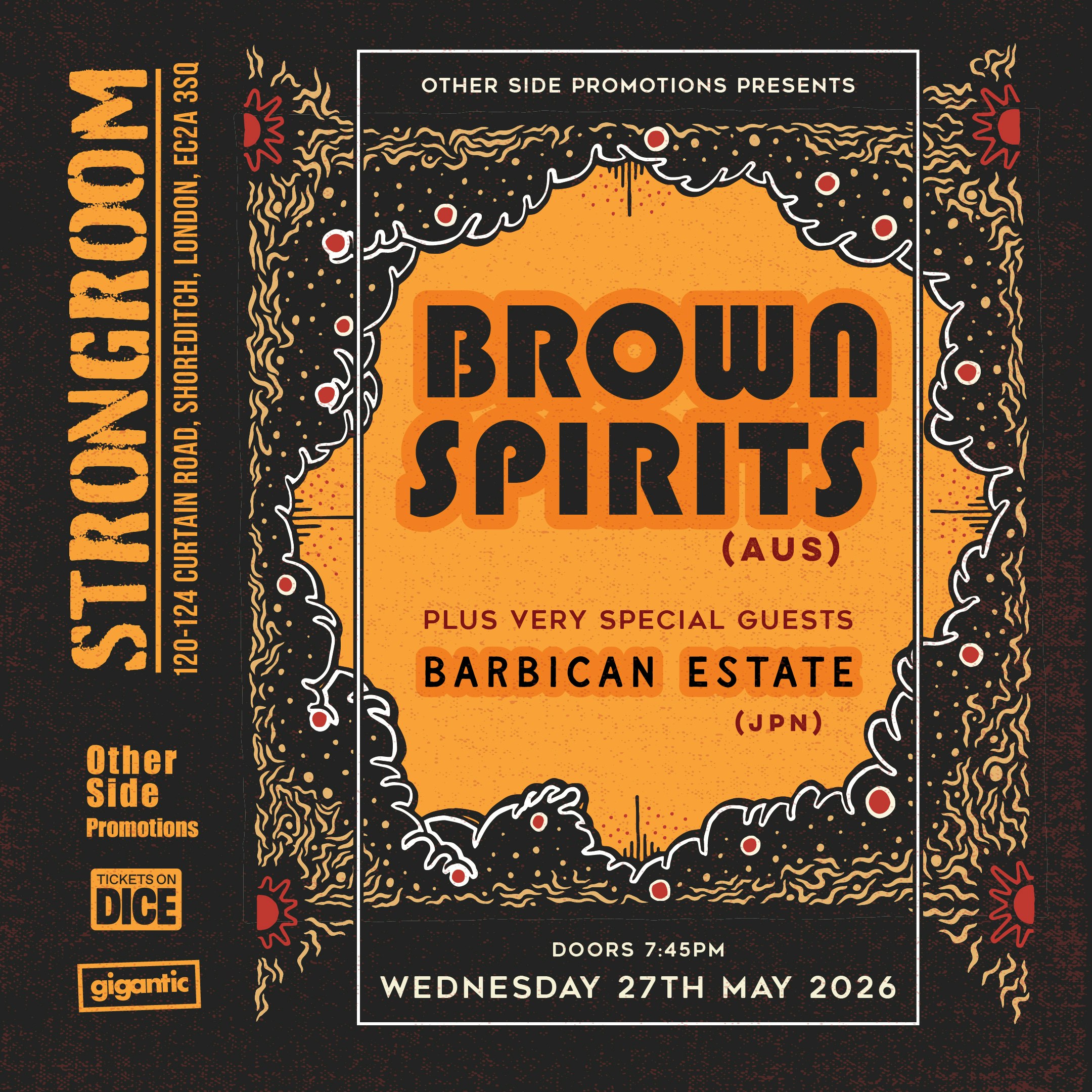 OSP Present: Brown Spirits (AU) + Barbican Estate
