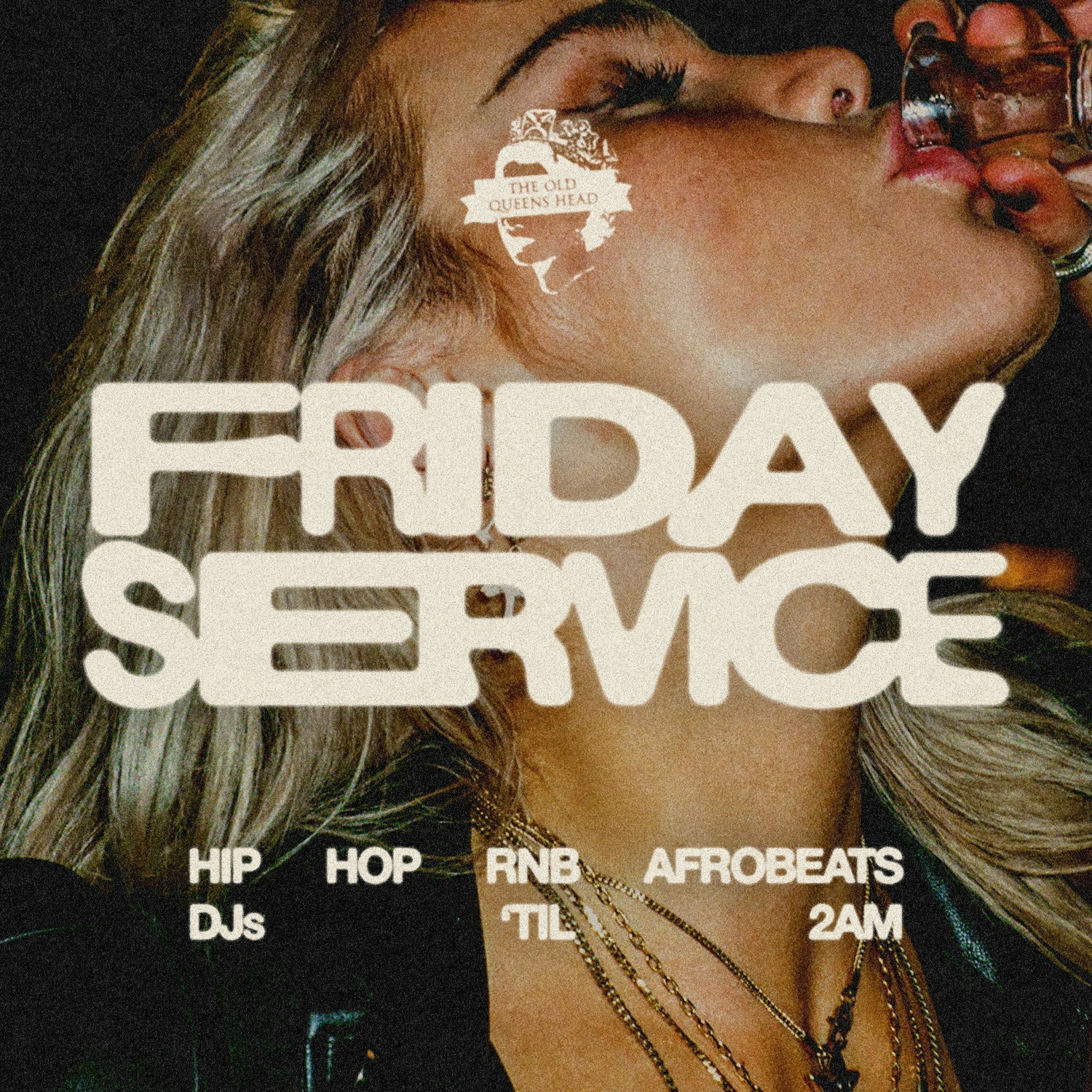 FRIDAY SERVICE: Hip Hop, R&B & Afrobeats at The Old Queens Head, London