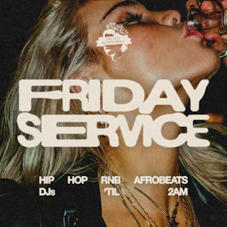 FRIDAY SERVICE: Hip Hop, R&B & Afrobeats