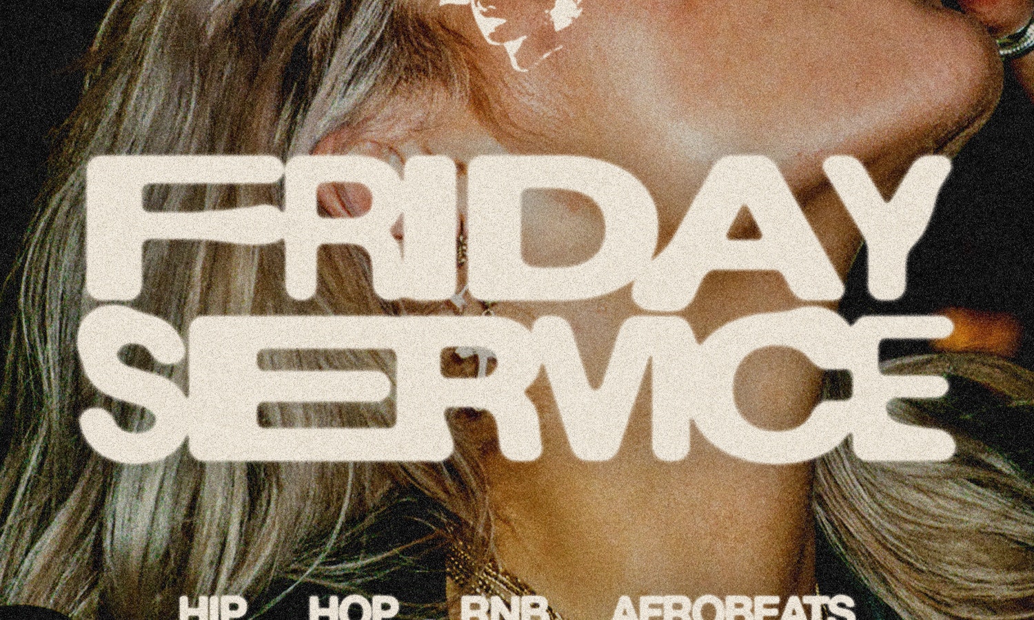 FRIDAY SERVICE: Hip Hop, Afrobeats & R&B [BANK HOLIDAY SPECIAL]
