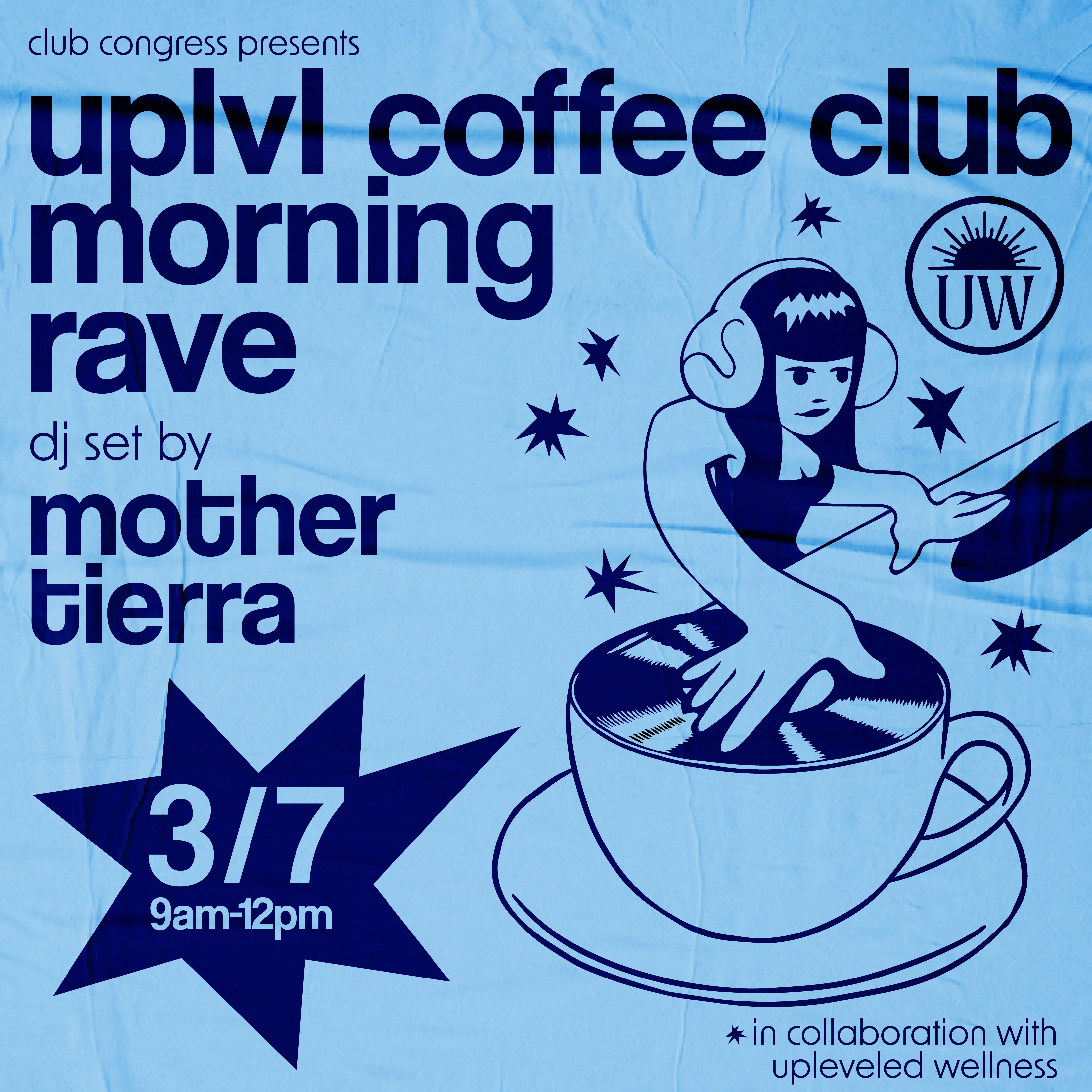 UPLVL Presents: Coffee Club Morning Rave