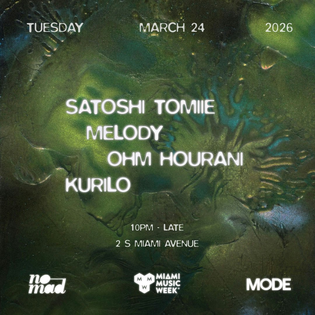 Nomad Talent MMW Opener w/ Satoshi Tomiie, Melody & More Tickets