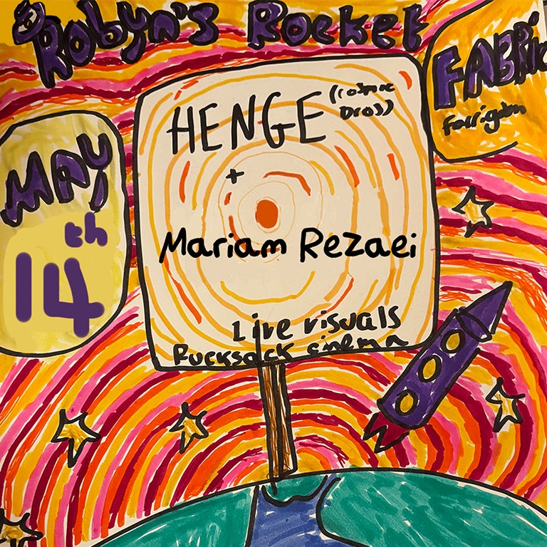 Henge, Mariam Rezaei , D.M.S at Robyn's Rocket 