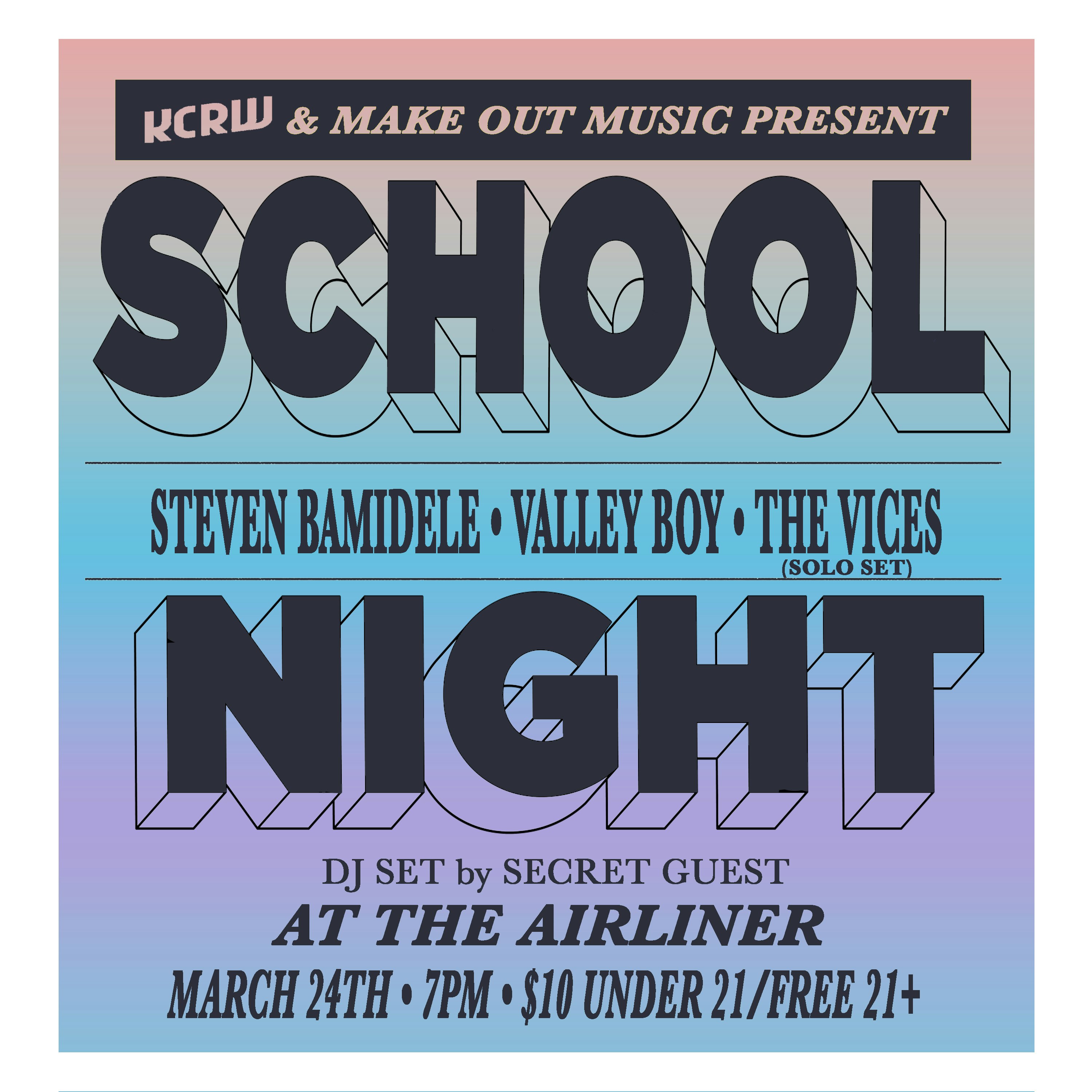 It’s A School Night\! w/ Steven Bamidele, Valley Boy, & The Vices