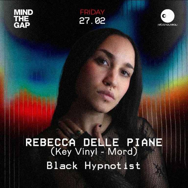 MIND THE GAP pres. Rebecca Delle Piane 